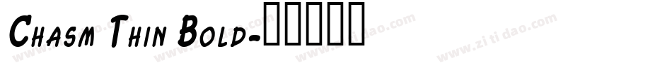 Chasm Thin Bold字体转换